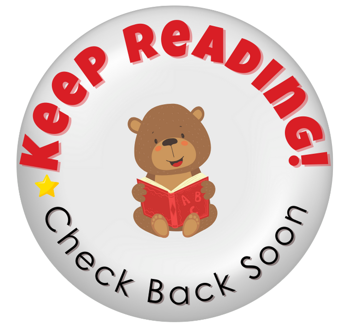 Keep Reading Check Back Soon Button with Bear Reading in the Middle